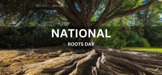 NATIONAL ROOTS DAY [राष्ट्रीय मूल दिवस]